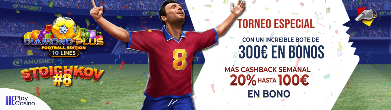 Torneo Stoichkov & Diamond Plus en OnePlay Casino